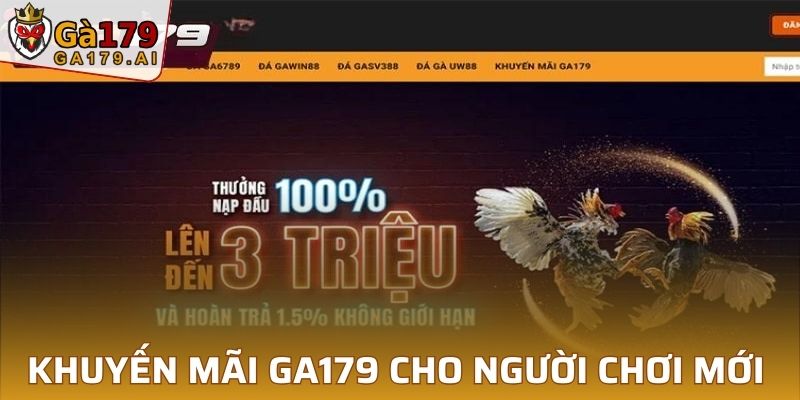 Chương trình khuyến mãi GA179 cho người chơi mới hấp dẫn không thể bỏ lỡ