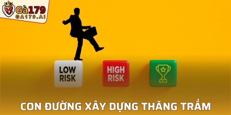 Con đường xây dựng nhà cái thăng trầm